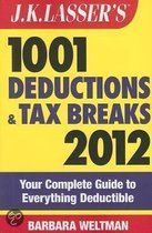 J. K. Lasser's 1001 Deductions and Tax Breaks 2012