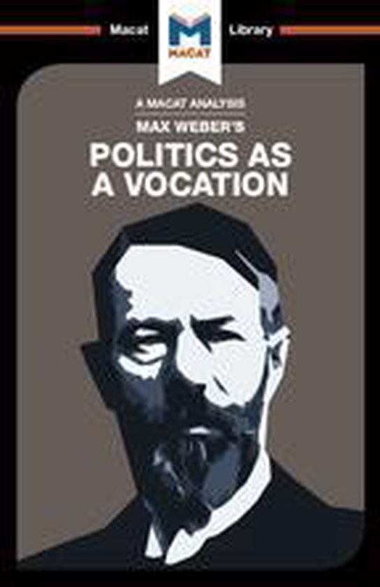 The Macat Library - An Analysis of Max Weber's Politics as a ... - cover