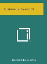 The Gardener's Omnibus, V1