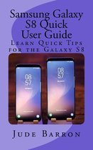 Samsung Galaxy S8 Quick User Guide