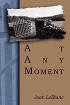 At Any Moment
