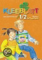 Kleeblatt 1/2. Das Sprachbuch. Schülerband. Bayern
