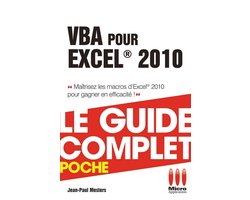 VBA pour Excel 2010 - Le guide complet