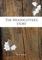 The Woodcutter's Story