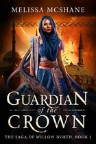 The Saga of Willow North - Guardian of the Crown