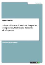 Advanced Research Methods. Integrative components, Analysis and Research development