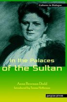 Cultures in Dialogue: First Series- In the Palaces of the Sultan