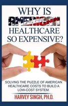 Why is American Healthcare so Expensive