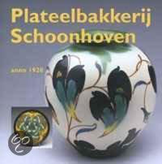 Cover van het boek 'Plateelbakkerij Schoonhoven / Anno 1920' van Leendert de Jonge
