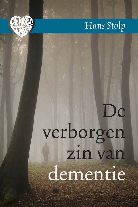 Denken met je hart 1 - De verborgen zin van dementie - cover