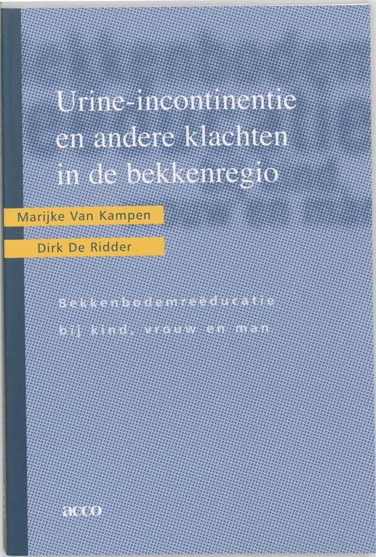 Cover van het boek 'Urine-incontinentie en andere klachten in de bekkenregio / druk 2'