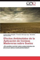 Efectos Ambientales de la Aplicación de Cenizas Madereras sobre Suelos