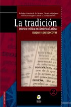 Heterotopías 2 - La tradición teórico-crítica en América Latina: