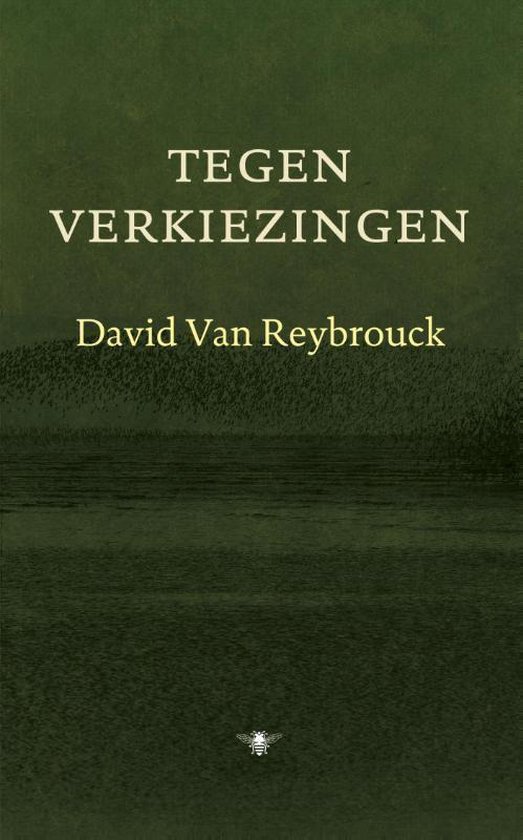 Tegen verkiezingen (ebook), David van Reybrouck | 9789023478331 ...