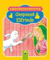 Kindergeschichten 5 - Gespenst Elfriede