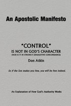 An Apostolic Manifesto - Control Is Not in the Character of God