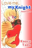 Love me, my Knight, Chapter Collections 8 - Love me, my Knight