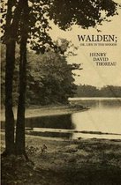 Walden; Or, Life in the Woods