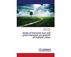 Study of berseem hay and green berseem on growth of buffalo calves