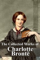 The Collected Works of Charlotte Brontë