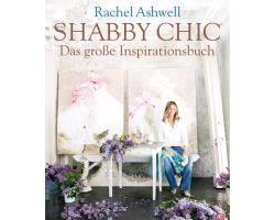 Shabby Chic - Das große Inspirationsbuch