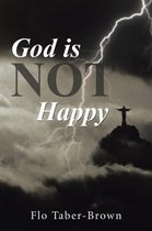God is NOT Happy