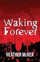 Waking Forever