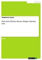 How does literary theory change a literary text