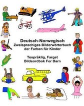 Deutsch-Norwegisch Zweisprachiges Bilderw rterbuch Der Farben F r Kinder Tospr klig, Farget Bildeordbok for Barn