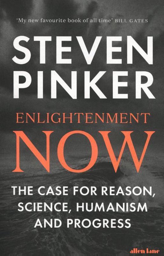 Boekcover van Steven Pinker's 'Enlightenment Now', met de tekst 'My new favourite book of all time' BILL GATES.