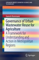 SpringerBriefs in Water Science and Technology - Governance of Urban Wastewater Reuse for Agriculture