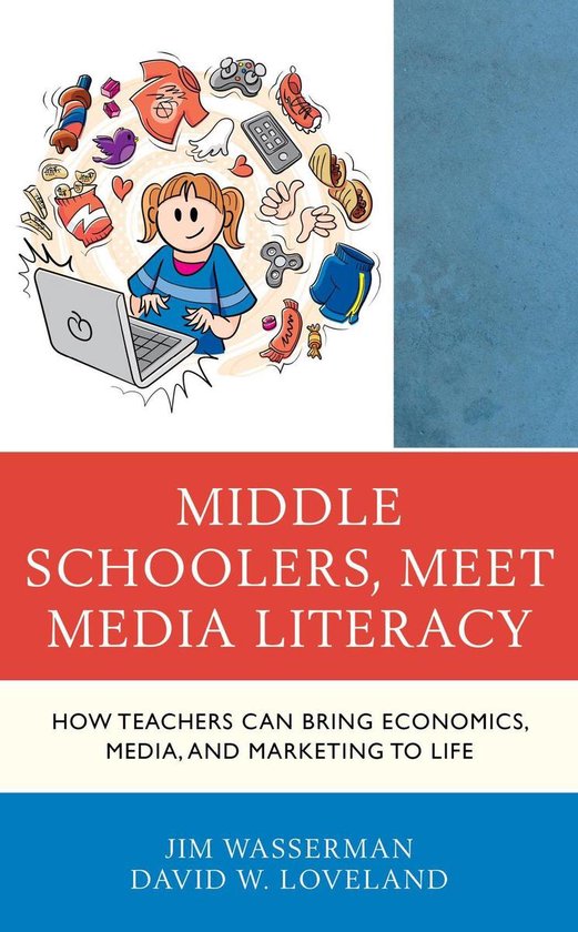 Media, Marketing, & Me - Middle Schoolers, Meet Media Litera ... - cover
