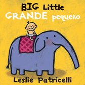 Leslie Patricelli board books- Big Little / Grande pequeño