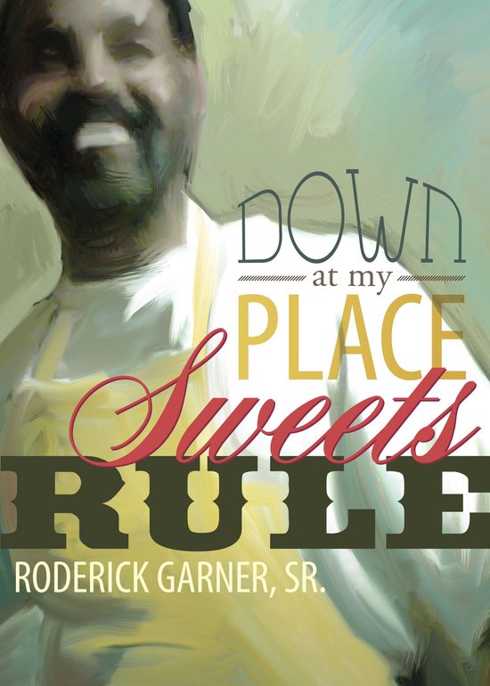 Down At My Place Sweets Rule - cover