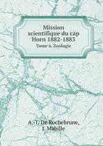 Mission scientifique du cap Horn 1882-1883 Tome 6. Zoologie