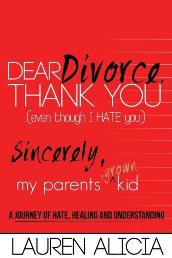 Dear Divorce, Thank You (Even Though I Hate You) Sincerely,  ... - cover