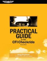 Practical Exam Guide Series - Practical Guide to the CFI Checkride