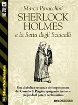 Sherlockiana - Sherlock Holmes e la Setta degli Sciacalli