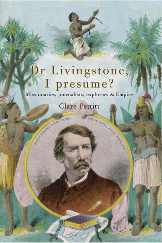 Dr Livingstone I Presume (ebook), Clare Pettitt 9781847650955