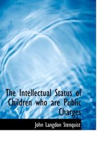 The Intellectual Status of Children Who Are Public Charges