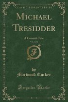 Michael Tresidder, Vol. 2 of 2