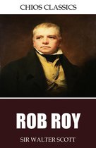 Boekomslag van "Rob Roy" met een schilderij van Sir Walter Scott in een donkergroen jasje en gele das.