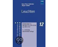 Leuchten. Erläuterungen zu DIN VDE 0711/EN 60 598 und VDE 0710