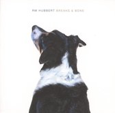 RM Hubbert - Breaks & Bone (CD)