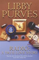 Radio: A True Love Story-Libby Purves