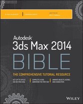 Bible - Autodesk 3ds Max 2014 Bible