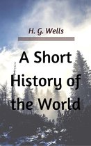 A Short History of the World (Annotated & Illustrated)