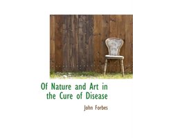 Of Nature and Art in the Cure of Disease