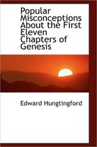 Popular Misconceptions about the First Eleven Chapters of Genesis