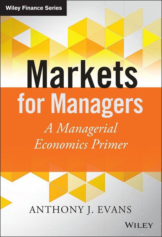 The Wiley Finance Series - Markets for Managers